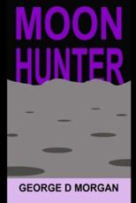 Moon Hunter - George D Morgan