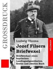 Jozef Filsers Briefwexel (Grossdruck) - Ludwig Thoma