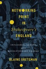 Networking Print in Shakespeare's England