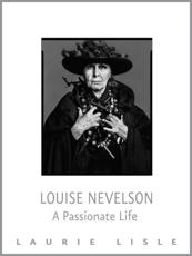 Louise Nevelson - Laurie Lisle