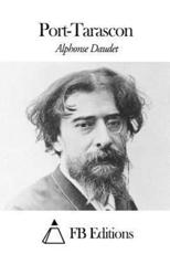 Port-Tarascon - Alphonse Daudet (author), Fb Editions (editor)