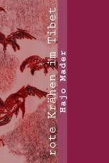 Rote Kraehen Im Tibet - Hans-Joachim Mader (author)