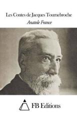 Les Contes De Jacques Tournebroche - Anatole France (author), Fb Editions (editor)