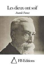 Les Dieux Ont Soif - Anatole France (author), Fb Editions (editor)