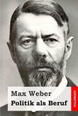 Politik ALS Beruf - Max Weber