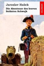 Die Abenteuer Des Braven Soldaten Schwejk - Jaroslav Hasek (author), Grete Reiner (translator)