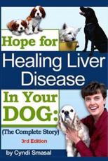 Hope for Healing Liver Disease in Your Dog