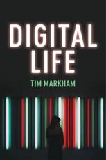 Digital Life - Tim Markham (author)