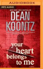 Your Heart Belongs to Me - Dean Koontz (author), Malcolm Hillgartner (read by)