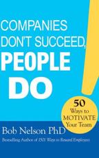Companies Don't Succeed, People Do - Bob Nelson (author), Tom Parks (read by)