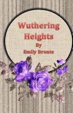 Wuthering Heights - Emily Bronte (author)