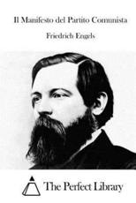 Il Manifesto Del Partito Comunista - Friedrich Engels (author), The Perfect Library (editor)