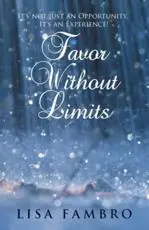 Favor Without Limits: It's Not Just an Opportunity, It's an Experience!