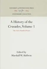 A History of the Crusades, Volume 1
