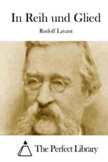 In Reih Und Glied - Rudolf Lavant (author), The Perfect Library (editor)