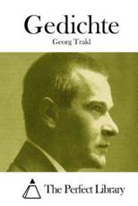 Gedichte - Georg Trakl (author), The Perfect Library (editor)