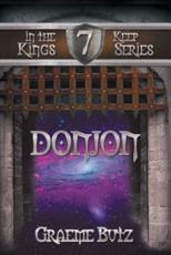 Donjon: Book 7 in the Kings Keep Series - Butz, Graeme