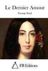 Le Dernier Amour - George Sand (author), Fb Editions (editor)