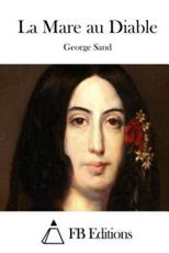 La Mare Au Diable - George Sand (author), Fb Editions (editor)
