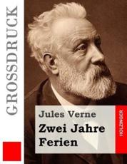 Zwei Jahre Ferien (Grodruck) - Jules Verne (author), Anonymous (translator)