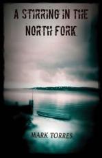 A Stirring in the North Fork