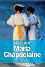 Maria Chapdelaine - Louis Hemon