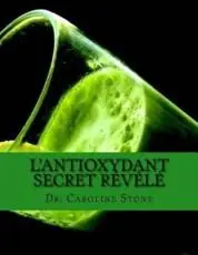 L'Antioxydant Secret Révélé