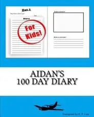 Aidan's 100 Day Diary