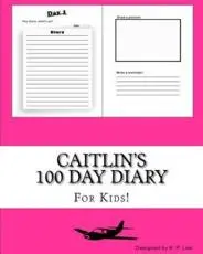 Caitlin's 100 Day Diary