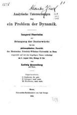 Analytische Untersuchungen Ãœber Ein Problem Der Dynamik - Ludwig Sonnenburg