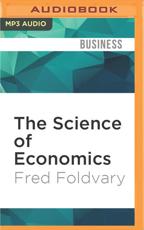 The Science of Economics - Fred Foldvary (author), Kurt Elftmann (read by)