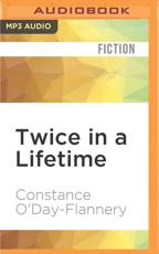 Twice in a Lifetime - Constance O'Day-Flannery (author), Elizabeth Wiley (read by)