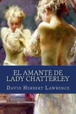 El Amante De Lady Chatterley - David Herbert Lawrence (author), Edibook (editor)