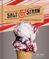 Salt & Straw Ice Cream Cookbook