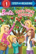 Let's Pick Apples! (Barbie). Step Into Reading(R)(Step 1)