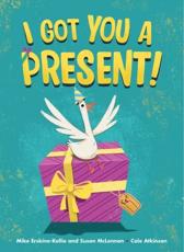 I Got You A Present!