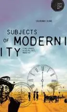 Subjects of modernity: Time-space, disciplines, margins
