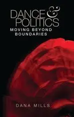 Dance and politics: Moving beyond boundaries