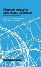 Human Remains and Mass Violence: Methodological Approaches
