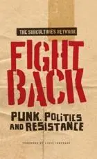 Fight back: Punk, politics and resistance