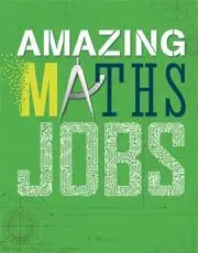 Amazing Maths Jobs