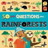 So Many Questions About...rainforests