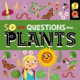 So Many Questions About...plants