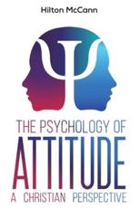The Psychology of Attitude