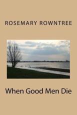 When Good Men Die