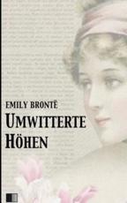 Umwitterte Hohen - Emily Bronte (author), Alfred Wolfenstein (translator)