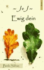 J+J Ewig Dein - Berle Safran (author)