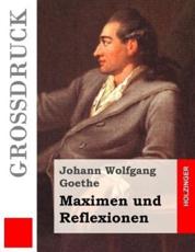 Maximen Und Reflexionen - Johann Wolfgang Goethe