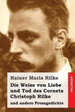 Die Weise Von Liebe Und Tod Des Cornets Christoph Rilke - Rainer Maria Rilke