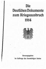 Die Deutschen Dokumente Zum Kriegsausbruch, 1914 - Germany Auswartiges Amt